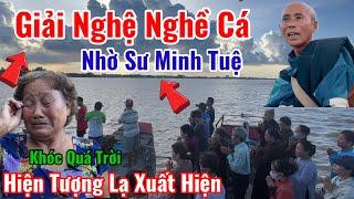 Cô Tám Vĩnh Long Giải nghệ Nghề Cá nhờ Sư Minh Tuệ ( Hiện Tượng lạ xuất hiện - Khóc Quá Trời | Châu