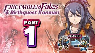 Part 1: Fire Emblem Conquest Lunatic Ironman /w Birthright Units - "Birthquest!"