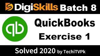 Digiskills Quickbooks Exercise no 1 batch 8 2020 | hands on exercise 1 | Free online earning courses