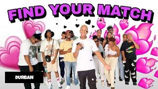 Find Your Match / Durban Edition (Intense!!!)