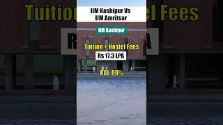 IIM Kashipur vs IIM Amritsar - Which is best? #shorts