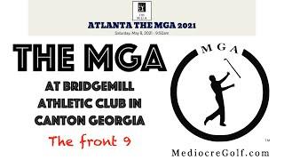 MGA Atlanta tournament, The MGA. The front 9. 5/8/2021. BridgeMill Athletic Club in Canton Georgia.
