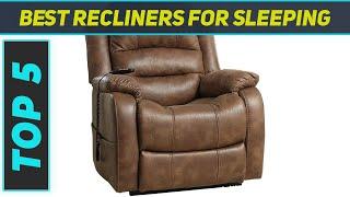 Top 5 Best Recliners For Sleeping  in 2024