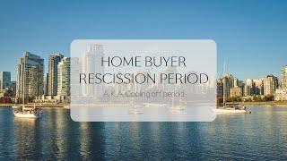 Home Buyer Rescission Period in BC | Glenn and Brittany Real Estate