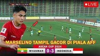  LIVE TIMNAS PUTRA - INDONESIA VS MYANMAR | Asean Cup 2024 ~ Marselino Kembali Gacor Di PIALA AFF