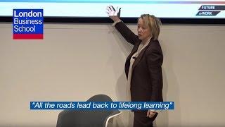 Professor Lynda Gratton - Lifelong learning – your competitive advantage | London Business School