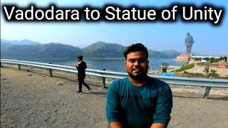 Vadodara to Statue of Unity | Gujarat Statue of Unity | Statue of Unity India