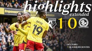 Watford 1-0 Blackburn Rovers | Extended Highlights ️