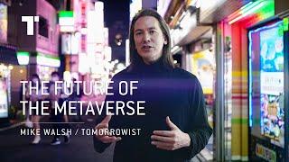 What Is The Future Of The Metaverse? | Mike Walsh | Futurist Keynote Speaker