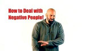 How to deal with negative people