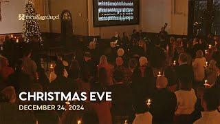 Christmas Eve Candlelight Service: Luke 2:1-20 - The Village Chapel