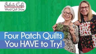 Fast, Fun Four Patch Quilts!