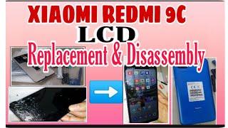 DIY| How to Replaced and Disassembled Xiaomi Redmi 9C LCD | LCD Replacement & Disassembly Tutorial