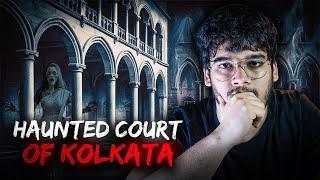 Haunted Court Of Kolkata