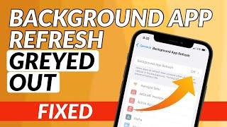 How to Fix Background App Refresh Greyed Out on iPhone I iPhone Background App Refresh Not Available