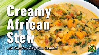 Kim's PlantPure Kitchen: Creamy African Stew