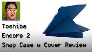 Toshiba Encore 2 Snap Case with Cover Review