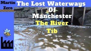 The Lost Waterways of Manchester The River Tib