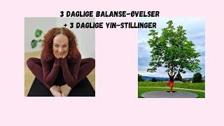 3 daglige balanse-øvelser + 3 daglige yin-stillinger