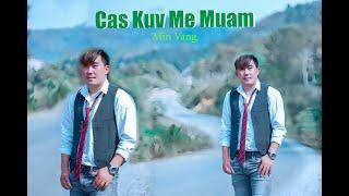 Cas Kuv Me Muam By Min Vang # Nkauj Tawm Tshiab 2025