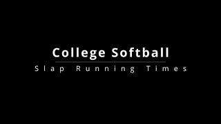 Fastpitch Softball - College Slap Running Times