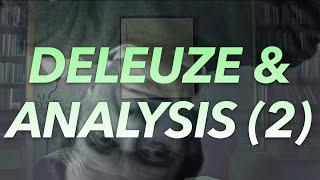 DELEUZE AND ANALYSIS (COURSE OVERVIEW) (w/ Terence Blake)