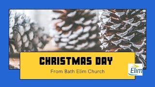 Christmas Day from Bath Elim Church