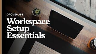 Grovemade: Workspace Setup Essentials