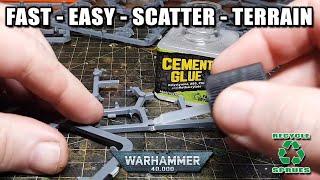 Turn Warhammer 40k Sprues into Warhammer Scatter Terrain...