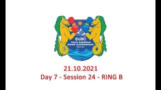 EUBC Youth European Boxing Championships - Budva 2021 - Day 7, Session 24, Ring B