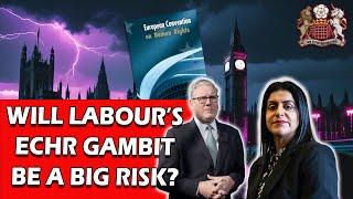 Labour's ECHR Move Sparks MASSIVE Concerns