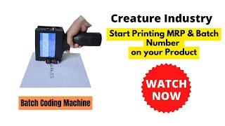 Batch Coding Machine | सामान पर MRP कैसे डाले | Creature industry