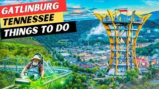 25 AMAZING Things To Do In Gatlinburg, TN + 3 Things To AVOID!