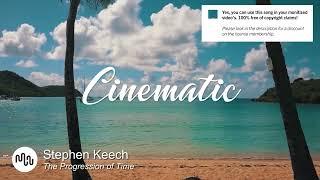 Best Search Cinematic Music for Video [ Stephen Keech - The Progression of Time ]