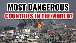 10 Most Dangerous Countries in the World 2024