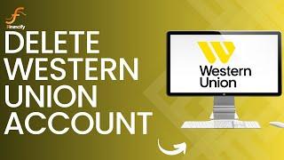 How to Delete Western Union Account (2024)