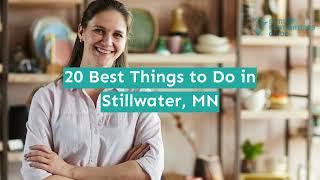 20 Best Things to Do in Stillwater, MN