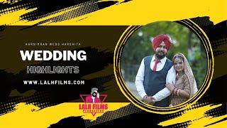 Highlights - Harsimran Weds Harshita-- Lalh Films