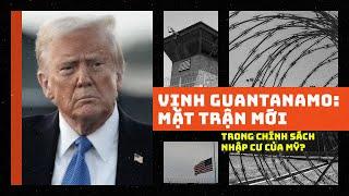 Vịnh Guantanamo: Mặt trận mới trong chính sách nhập cư của Mỹ? | VOA Tiếng Việt