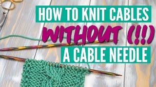 How to knit the Cable Stitch without a cable needle (Step-by-step tutorial)