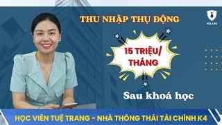 Hành Trình Trở Thành Nhà Thông Thái Tài Chính | Học Viên Heladu Tuệ Trang