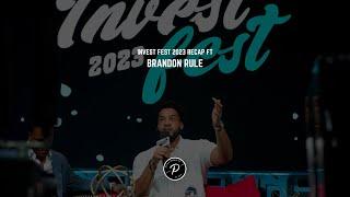 [NEW VIDEO] InvestFest 2023 ft. Brandon Rule