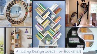 Amazing Design Ideas For Bookshelf|Modern Bookshelf Ideas|Fashion on EARTH