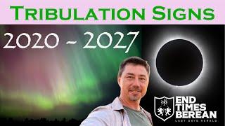 The Seals are Opening! Tribulation Signs 2020 - 2027