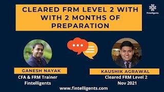 Clear FRM L2 with 2 month of Preparation | Kaushik Agarwal | FRM Preparation