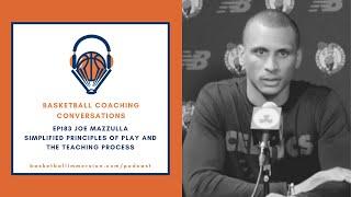 The Basketball Podcast: EP183 with Joe Mazzula on How to Teach Basketball Better