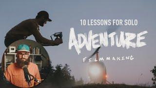 10 Lessons for the Solo Filmmaker! Levi Allen