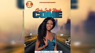 Come - Quin Smile Music [ Official HQ Audio ]