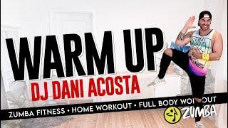 2021 NEW ZUMBA WARMUP - DJ Dani Acosta