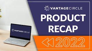 Vantage Circle in 2022: Product Recap | Vantage Circle